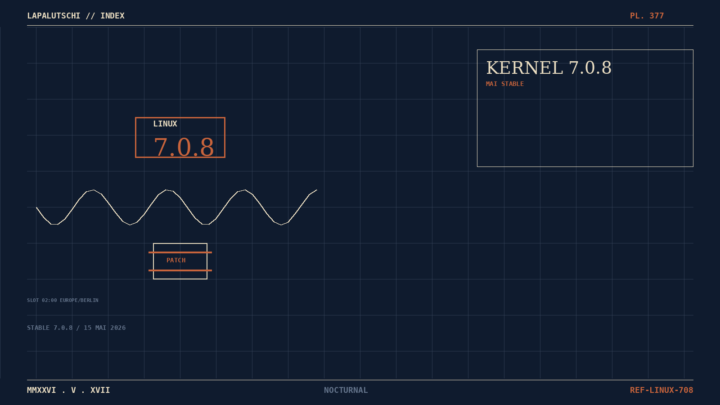 KERNEL-HAMMER! Linux 7.0.8 fegt JETZT die Mai-Lücken aus DEINEM Server — Update an Hot-Stable-Branch verpflichtend