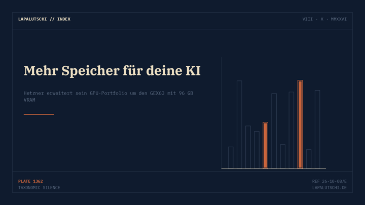KI-WUCHT! Hetzner schiebt JETZT den GEX63 raus — 96 Gigabyte GPU-Speicher für deine eigene KI