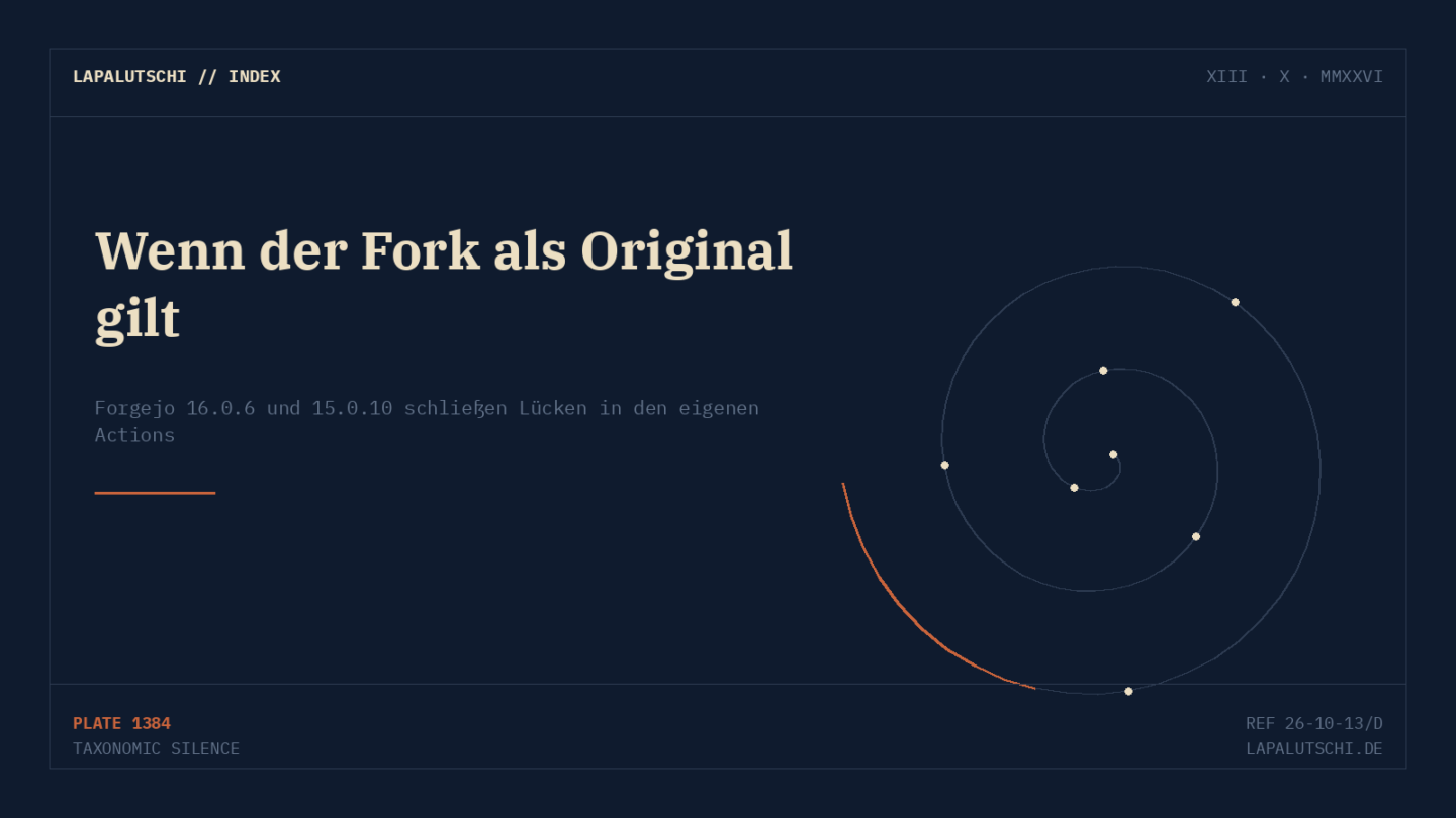 WARNUNG! Forgejo schließt JETZT eine Lücke in den eigenen Actions — Fork-PRs klauten Secrets