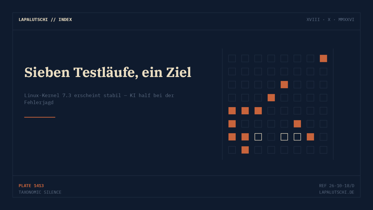FERTIG! Linux-Kernel 7.3 ist da — und KI jagt jetzt die eigenen Bugs im Code