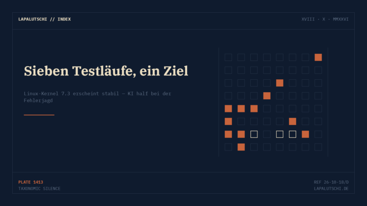 FERTIG! Linux-Kernel 7.3 ist da — und KI jagt jetzt die eigenen Bugs im Code